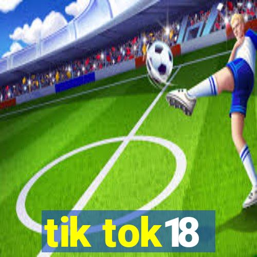 tik tok18